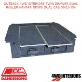 OUTBACK 4WD INTERIORS TWIN DRAWER DUAL ROLLER NAVARA NP300 DUAL CAB 06/15-ON